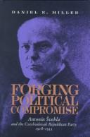 Forging political compromise by Daniel Edward Miller