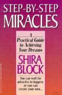 Cover of: Step-by-step miracles: a practical guide to achieving your dreams