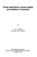 Cover of: Fiscal operations, money supply, and inflation in Tanzania