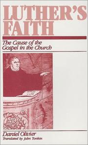 Cover of: Luther's faith: the cause of the Gospel in the Church