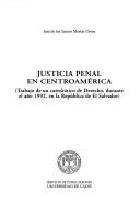 Cover of: Justicia penal en Centroamérica by José de los Santos Martín Ostos