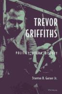 Cover of: Trevor Griffiths | Stanton B. Garner