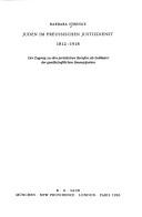 Cover of: Juden im preussischen Justizdienst 1812-1918: der Zugang zu den juristischen Berufen als Indikator der gesellschaftlichen Emanzipation