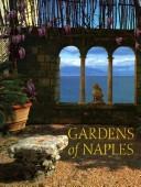 Gardens of Naples by Elisabeth B. MacDougall