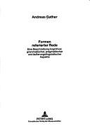 Cover of: Formen referierter Rede: eine Beschreibung kognitiver, grammatischer, pragmatischer und äusserungslinguistischer Aspekte
