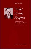 Cover of: Prolet, Pietist, Prophet: die "Denkwürdigkeiten und Erinnerungen eines Arbeiters" von Carl Fischer (1841-1906)