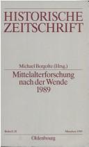 Cover of: Mittelalterforschung nach der Wende 1989