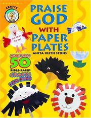 Cover of: Praise God With a Paper Plate (CPH Teaching Resource) by Anita Reith Stohs