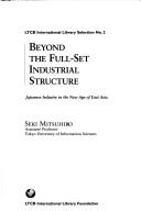 Beyond the full-set industrial structure by Mitsuhiro Seki