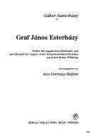 Cover of: Graf János Esterházy by Gábor Szent-Ivány, Gábor Szent-Ivány