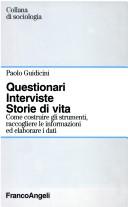 Cover of: Questionari, interviste, storie di vita by Paolo Guidicini