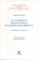 Cover of: Le tunumiisut, dialecte inuit du Groenland oriental by Philippe Mennecier