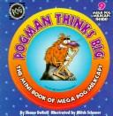 Cover of: Pogman thinks big: the mini book of Mega Pog milkcaps