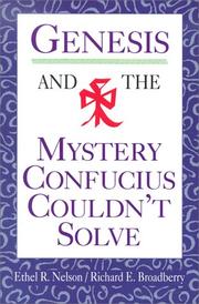 Cover of: Genesis and the mystery Confucius couldn't solve by Ethel R. Nelson