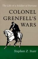 Colonel Grenfell's wars by Stephen Z. Starr