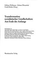 Cover of: Transformation sozialistischer Gesellschaften by Hellmut Wollmann, Helmut Wiesenthal, Frank Bönker (Hrsg.). ; mit Beiträgen von Attila Ágh ... [et al.].