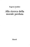 Cover of: Alla ricerca della morale perduta by Eugenio Scalfari