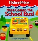Cover of: Here comes the school bus!