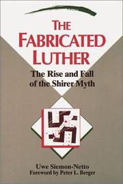 Cover of: The fabricated Luther: the rise and fall of the Shirer myth