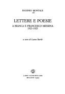 Lettere e poesie a Bianca e Francesco Messina 1923-1925 by Eugenio Montale