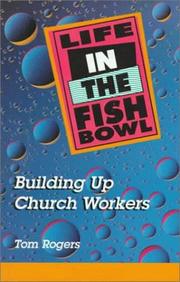 Cover of: Life in the fishbowl: building up church workers