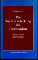 Cover of: Die Wiederentdeckung der Transzendenz by Udo Kessler