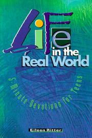 Cover of: Life in the real world: 5-minute devotions for teens