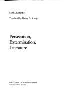 Persecution, extermination, literature by S. Dresden