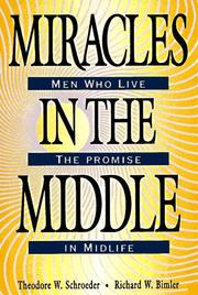 Cover of: Miracles in the middle: men who live the promise in midlife