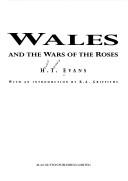 Wales and the Wars of the Roses by H. T. Evans