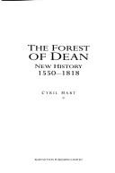 Cover of: The Forest of Dean: new history, 1550-1818