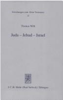 Cover of: Juda, Jehud, Israel: Studien zum Selbstverständnis des Judentums in persischer Zeit