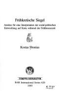 Cover of: Frühkretische Siegel: Ansätze für eine Interpretation der sozial-politischen Entwicklung auf Kreta während der Frühbronzezeit