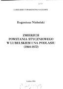 Cover of: Zmierzch powstania styczniowego w Lubelskiem i na Podlasiu, 1864-1872