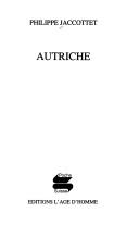 Cover of: Autriche by Jaccottet, Philippe.