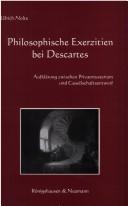 Cover of: Philosophische Exerzitien bei Descartes: Aufklärung zwischen Privatmysterium und Gesellschaftsentwurf