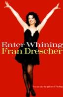 Cover of: Enter whining by Fran Drescher