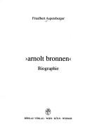 Cover of: Arnolt Bronnen: Biographie