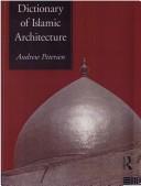 Dictionary of Islamic Architecture by Andrew Petersen