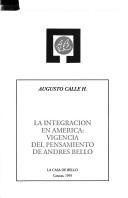 Cover of: La integración en América by Augusto Calle H., Augusto Calle H.