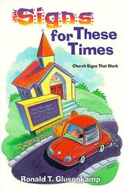 Cover of: Signs for these times by Ronald T. Glusenkamp, Ronald T. Glusenkamp