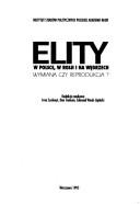 Cover of: Elity w Polsce, w Rosji i na Węgrzech: wymiana czy reprodukcja?