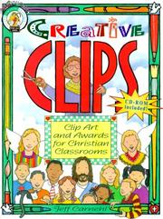 Cover of: Creative Clips: Clip Art and Awards for Christian Classrooms