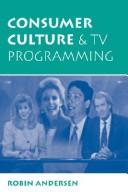 Cover of: Consumer culture and TV programming
