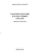 Cover of: Callisto Giavazzi e il suo tempo (1875-1945) by Amelia Belloni Sonzogni