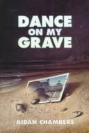 Cover of: Dance on my grave | Xueqin Cao