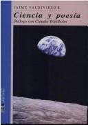 Cover of: Ciencia y poesía, diálogo con Claudio Teitelboim