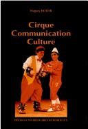 Cover of: Cirque, communication, culture