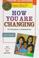 Cover of: How you are changing