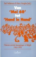 Cover of: Van "Mei ʼ68" tot "Hand in hand" by Staf Hellemans & Marc Hooghe (red.).